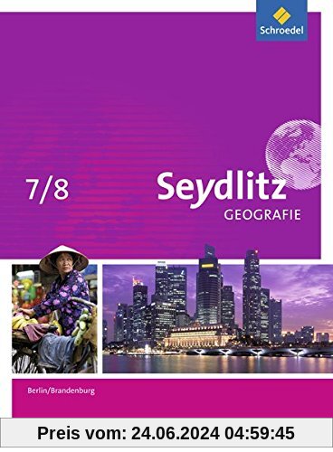 Seydlitz Geografie - Ausgabe 2016 für Berlin und Brandenburg: Schülerband 7 / 8